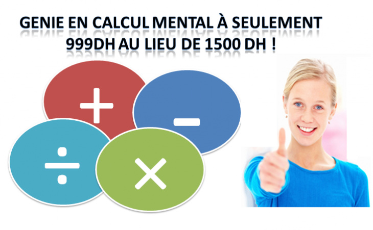 Devenez un génie de calcul mental à seulement 999Dh au lieu de 1500 !