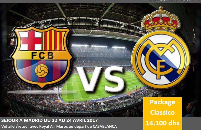 DERNIERES PLACES POUR LE CLASSICO FC BARCELONE/REAL MADRID 23/04 :  A 14100 DHS