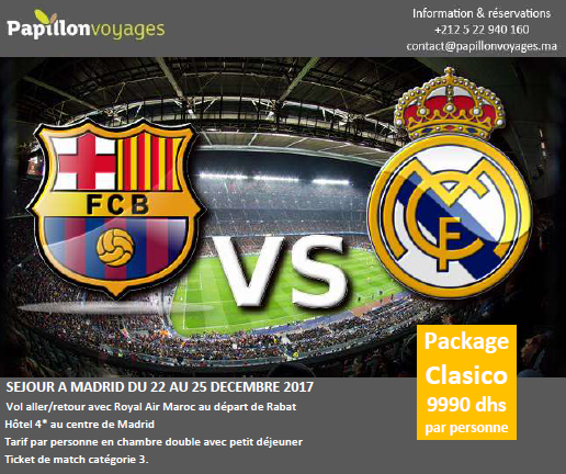 CLASICO FC BARCELONE vs REAL MADRID MATCH 23DECEMBRE2017 : PACKAGE A 9990DHS
